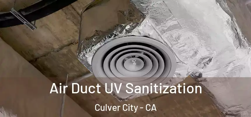  Air Duct UV Sanitization Culver City - CA