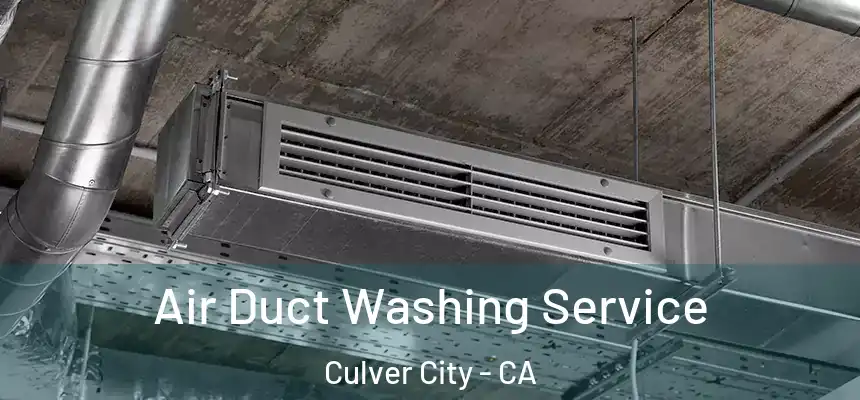  Air Duct Washing Service Culver City - CA