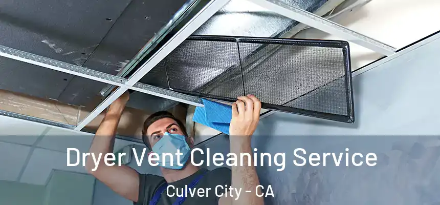  Dryer Vent Cleaning Service Culver City - CA