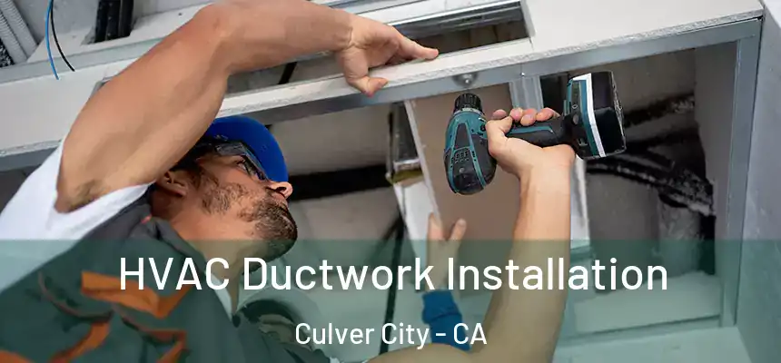 HVAC Ductwork Installation Culver City - CA