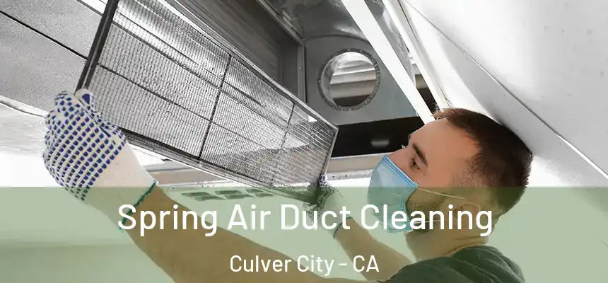  Spring Air Duct Cleaning Culver City - CA